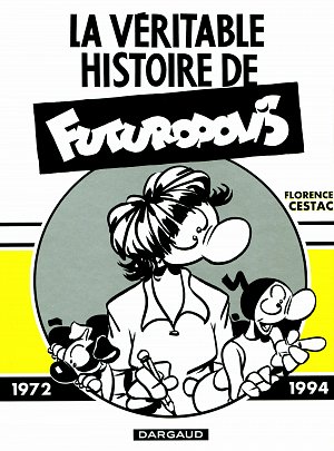 Florence Cestac, « La véritable histoire de Futuropolis »